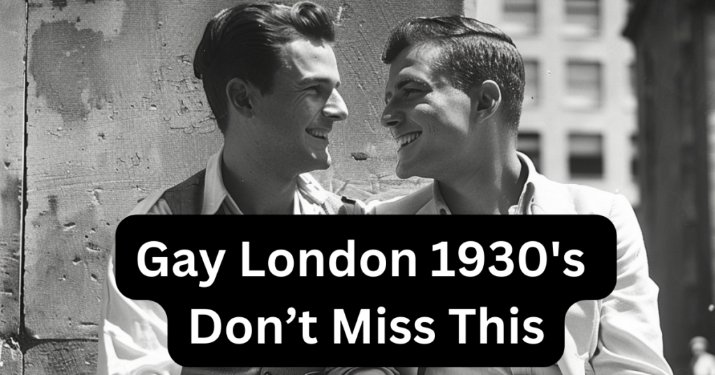 Gay London 1930's Vlog