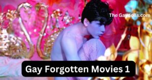 Gay Forgotten Movies 1 – You Must See